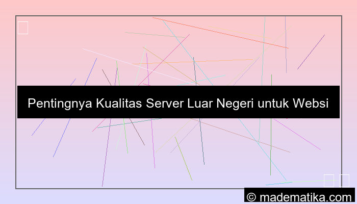 kualitas server luar negeri untuk website