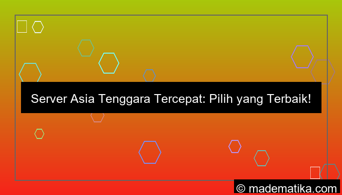 visual server asia tenggara tercepat