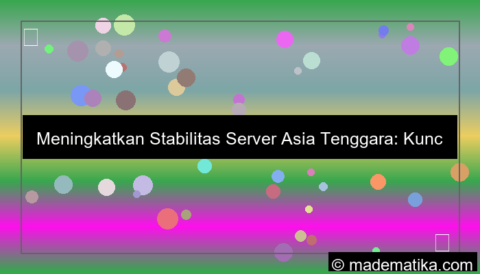 stabilitas server asia tenggara