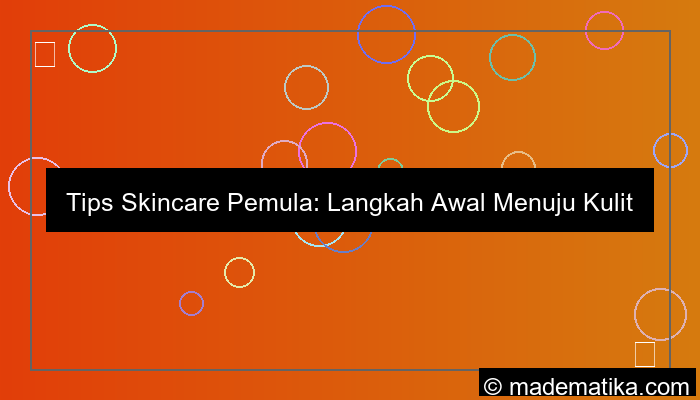 tips skincare pemula