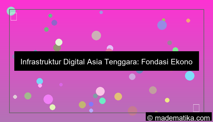 infrastruktur digital asia tenggara
