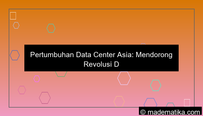 gambar pertumbuhan data center asia