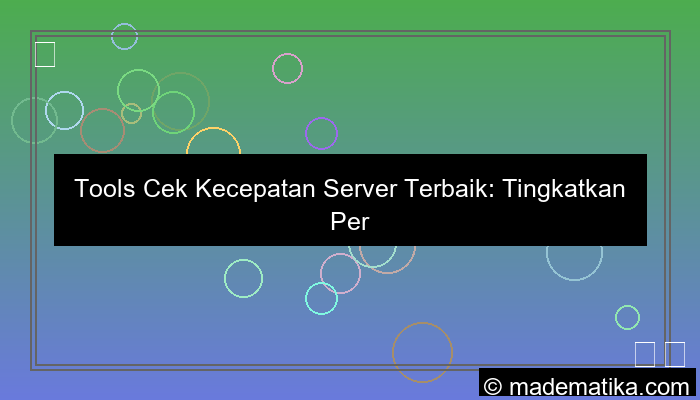 tools untuk cek kecepatan server